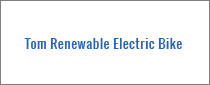 TOM RENEWABLE ELECTRIC BIKE
